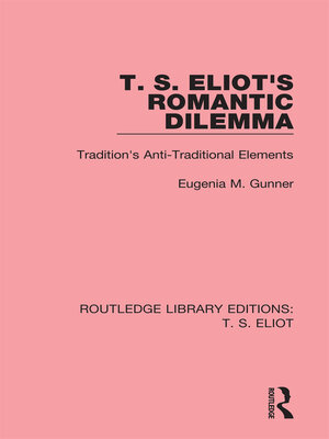 cover image of T. S. Eliot's Romantic Dilemma